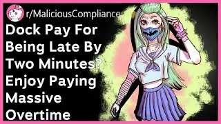 Dock Pay For Being Late By Two Minutes? Enjoy Paying Massive Overtime