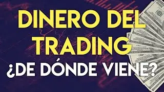 Dinero del TRADING &iquest;De d&oacute;nde viene? &iquest;Qu&eacute; se gana el Broker?