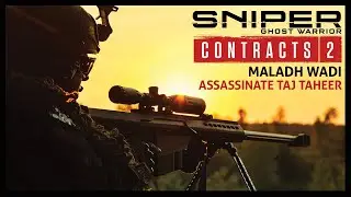 Sniper Ghost Warrior Contracts 2 - Maladh Wadi - Assassinate Taj Taheer