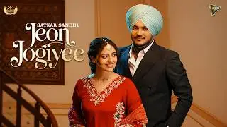 New Punjabi Song 2026 | Jeon Jogiyee (Official Video) Satkar Sandhu | Latest New Punjabi Song 2026
