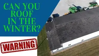 Can you roof in the winter,  know what a cold weather roofing installation requires