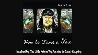 How to Tame a Fox  (Lyric Video)