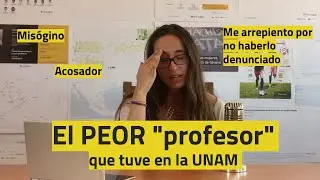 El PEOR PROFESOR que tuve en la UNAM