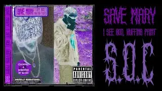 SAVE MARY - I SEE GOD, HUFFING PAINT EP * CHOPPED AND SCREWED 2K26 REMASTER (STARTER TRACK PACK)