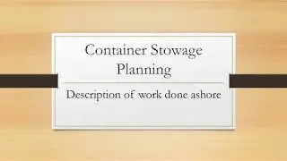 How is Container Stowage Planning Done Ashore? - Cargo work for mariners