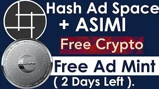 Hashing Ad Space + ASIMI - Free Ad Mint Update. ( 2 Days Left)