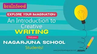 An Introduction To Creative Writing | Nagarjuna School | Brainfeed TV