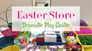 Easter Store Dramatic Play Center