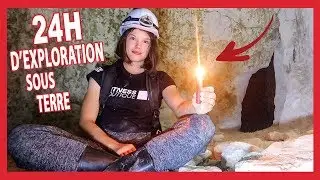 24H SOUS TERRE DANS UNE CAVE DE PLUSIEURS KM | CHALLENGE 24H  - Claire