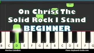 On Christ The Solid Rock I Stand (Piano Tutorial for Beginners)