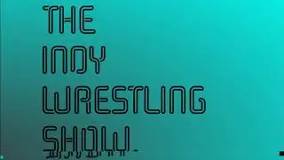 THE INDY WRESTLING SHOW | NWA POWERRR, PROGRESS CHAPTER 96 & NEW JAPAN TO BUY STARDOM?