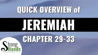 What is the meaning of Jeremiah? Quick Overview of Jeremiah 29-33