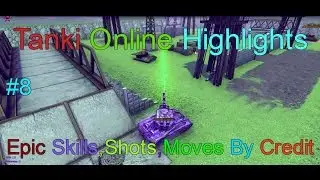 Tanki Online Highlight #8 By Credit