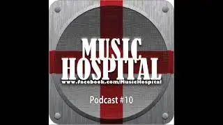 Music Hospital Podcast #10 September 2015 Mix by Timao