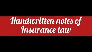 Handwritten ￼notes of insurance law #insurancelaw #handwritten #notes #llb #viralvideo #exam 