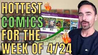 HOTTEST TRENDING COMICS for the week of 4/24 - GO COLLECT COMIC BOOKS HEATING UP 🚀🔥