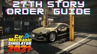 Car Mechanic Simulator 2021 Story Order 27 (Guide)