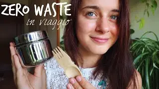 ZERO WASTE in VIAGGIO ✈️