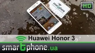 Huawei Honor 3 - Обзор смартфона с защитой от влаги и пыли