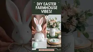 Farmhouse Easter Decor Ideas 🐰 | DIY Rustic & Modern Easter Vibes for 2025!
