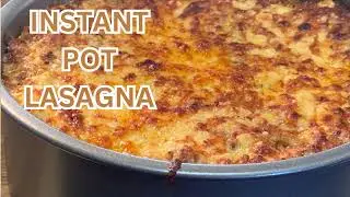INSTANT POT LASAGNA