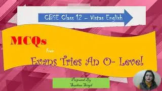 Important MCQs | Evans Tries An O- Level| CBSE Class 12|Vistas | English Core| Must -not miss