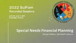 2022 SciFam: Special Needs Financial Planning