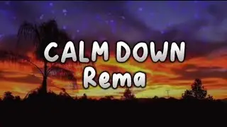 CAML DOWN -Rema (lyrics)