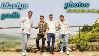 Idariyo gadh. Photo. Vlogs. ..24/10/25