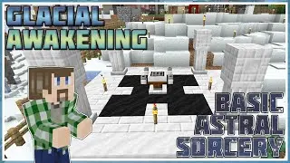 Making Astral Sorcery Starmetal - Minecraft: Glacial Awakening #13
