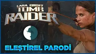 TOMB RAİDER - ELEŞTİREL PARODİ