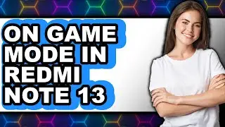 How to on Game Mode in Redmi Note 13 - Easy Guide