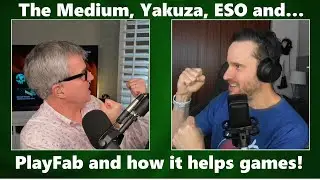 731: The Medium, Yakuza, Elder Scrolls Online and PlayFab