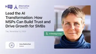 Lead the AI Transformation: How MSPs Can Build Trust and Drive Growth for SMBs | Office Hours