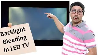 Backlight Bleeding in TVs | Ask Bandhu