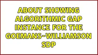 About showing algorithmic gap instance for the Goemans-Williamson SDP