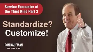 Service Encounter of the Third Kind Part 3 - Standardize? Customize!