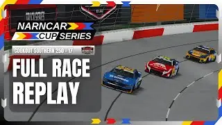 Cookout Southern 250 / NARNCAR Saturday Replay