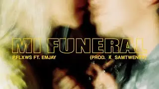 P.FLXWS & EMJAY - ⚰️ 