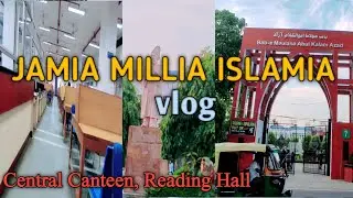 Jamia Millia Islamia Vlog | Jami Millia Islamia University Campus | Jmi Campus Life | Jmi Vlog