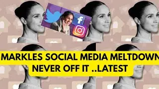 MEGHAN’S SOCIAL MELTDOWN EXPOSED - LATEST #meghan #royal #socialmediamarketing 