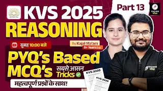 KVS 2025 Reasoning Class | KVS PRT Reasoning PYQ's | Reasoning by Kajal Ma'am | KVS 2025 | #kvs