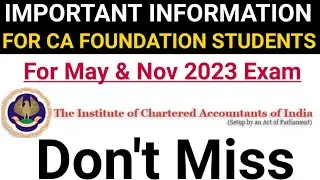 important information for ca foundation for may 2023 and november 2023 exam