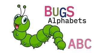 ABC  song with insects names | ABC insects song | abcd | bugs alphabets