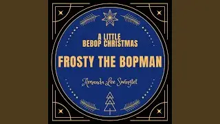 Frosty the Bopman