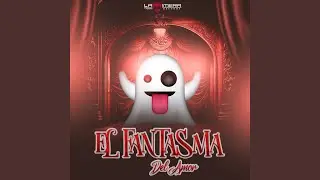 El Fantasma del Amor