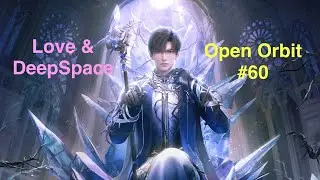 [Love&DeepSpace]Open Orbit #60: All Zayne - underleveled and partial-matched protofield
