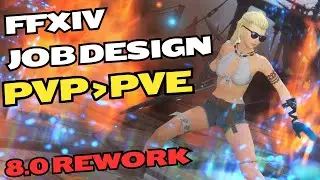 FFXIV Job Design: PVP vs PVE + 8.0 Rework