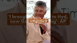 I brought Microsoft to Hyd, now Google to Vizag - AP CM Naidu