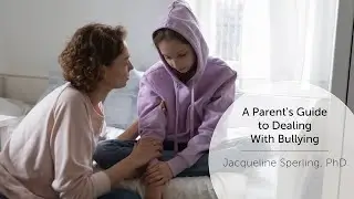 A Parent&rsquo;s Guide to Dealing With Bullying